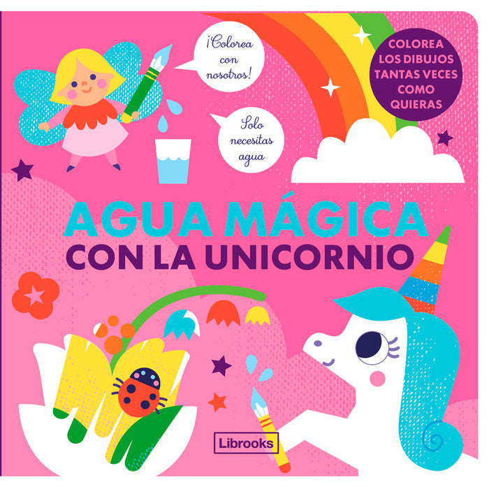 AGUA MAGICA CON LA UNICORNIO, de FARIA, KIM | portada del libro