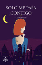 Solo me pasa contigo, de MITTA SAROVA | portada del libro
