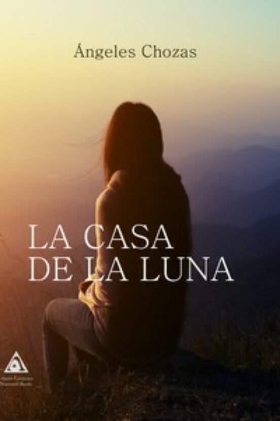 CASA DE LA LUNA, LA, de CHOZAS, ANGELES | portada del libro