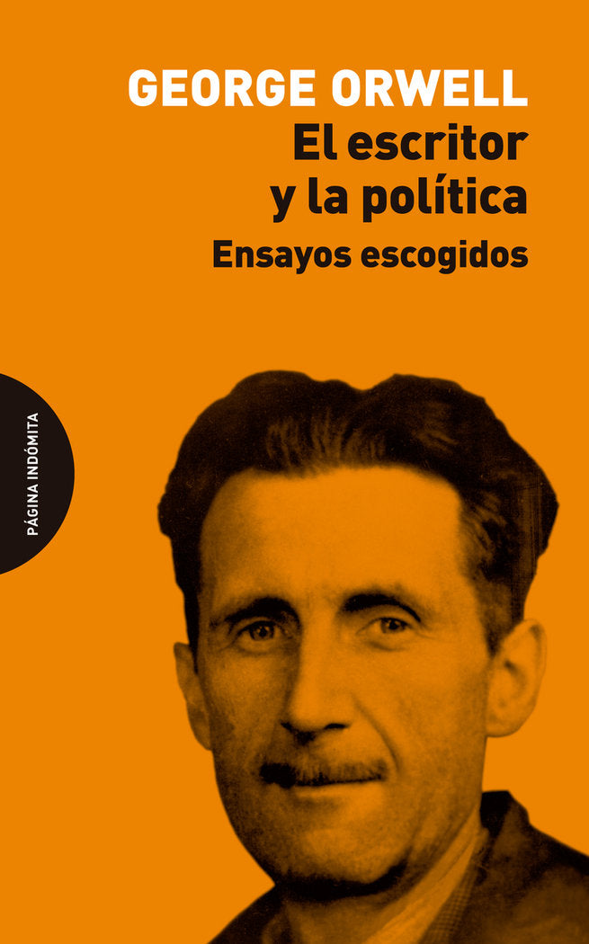 EL ESCRITOR Y LA POLITICA, de ORWELL, GEORGE | portada del libro