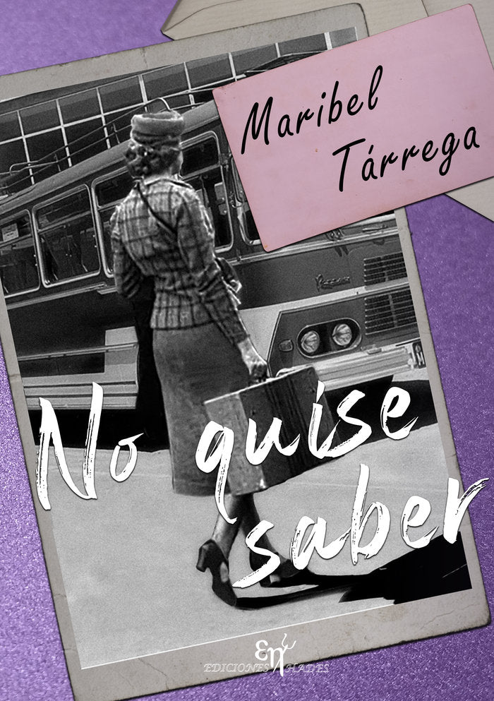 NO QUISE SABER, de Tárrega Toribio, Maribel | portada del libro