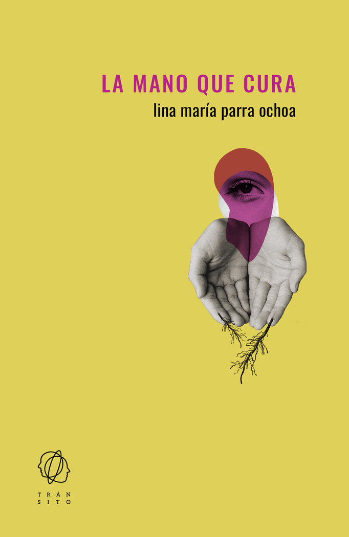 La mano que cura, de PARRA OCHOA, LINA MARIA | portada del libro