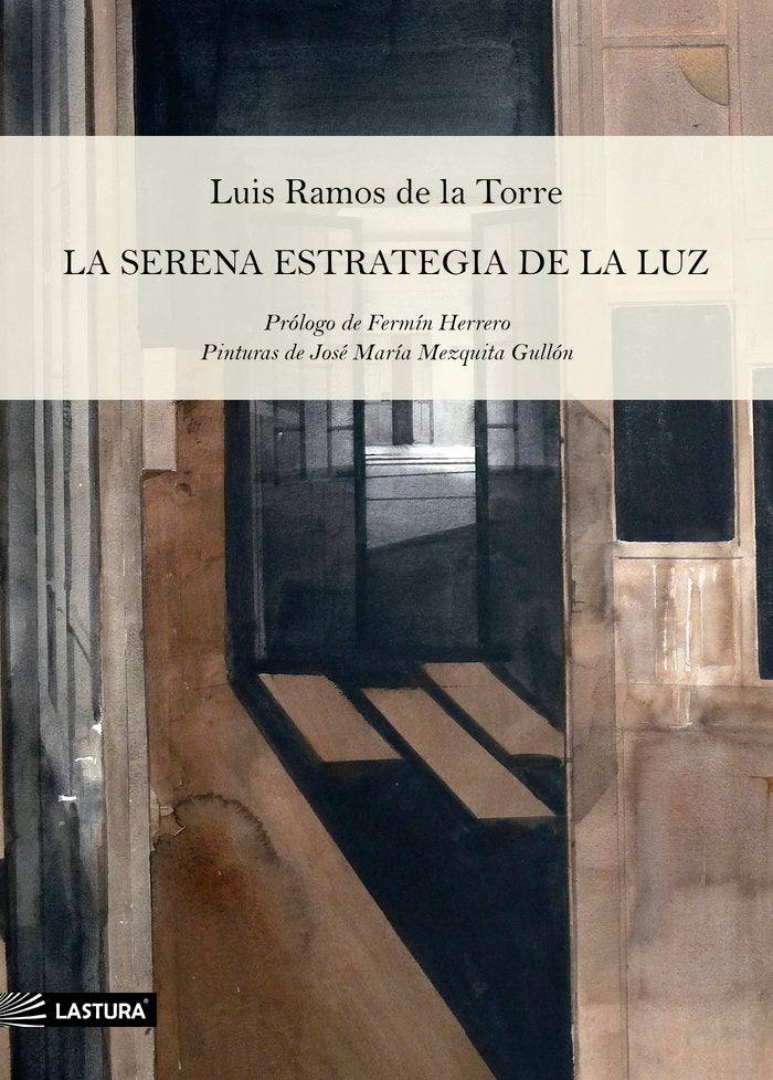 LA SERENA ESTRATEGIA DE LA LUZ, de Ramos de la Torre, Luis | portada del libro