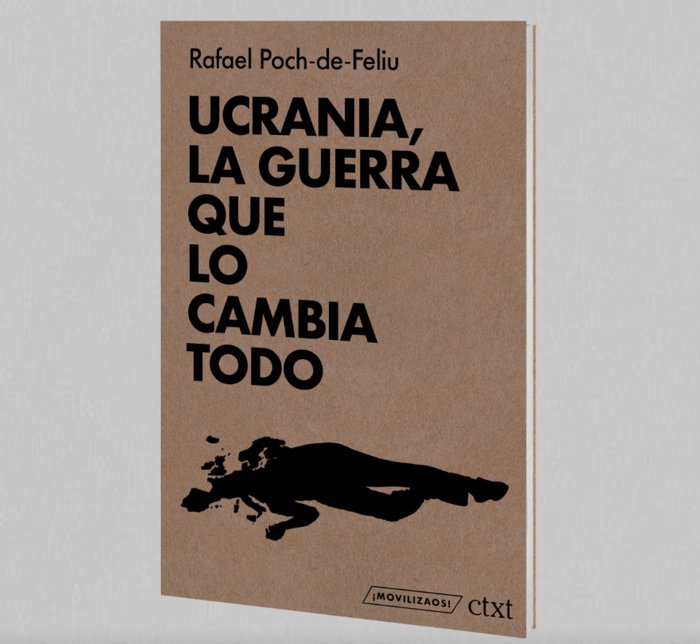 Ucrania, la guerra que lo cambió todo, de Poch-de-Feliu, Rafael | portada del libro