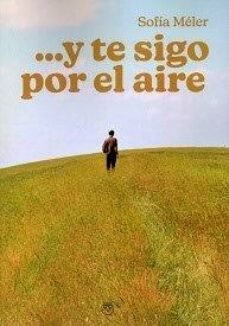 Y TE SIGO POR EL AIRE, de MELER | portada del libro
