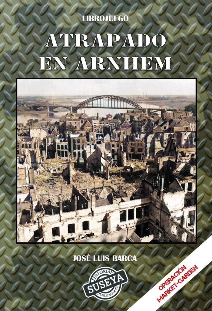 Atrapado en Arnhem, de Barca, José Luis | portada del libro
