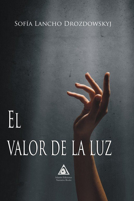 VALOR DE LA LUZ, EL, de LANCHO DROZDOWSKYJ, SOFIA | portada del libro