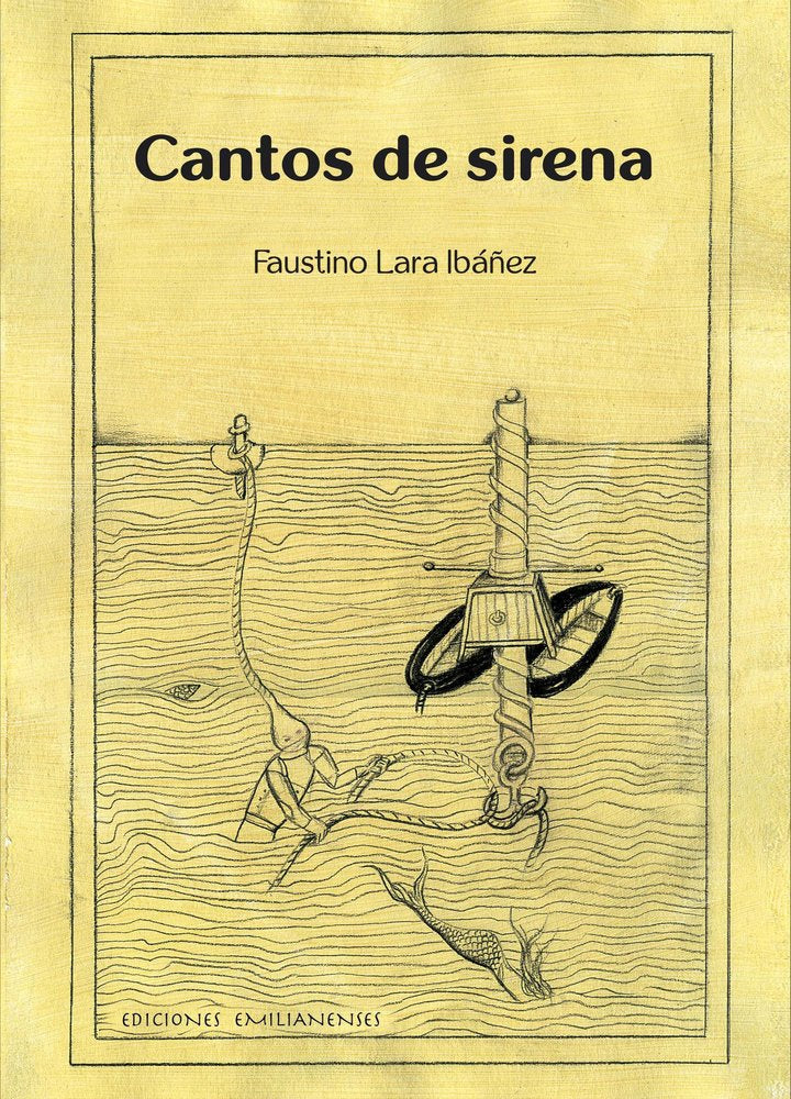CANTOS DE SIRENA, de LARA IBAÑEZ, FAUSTINO | portada del libro