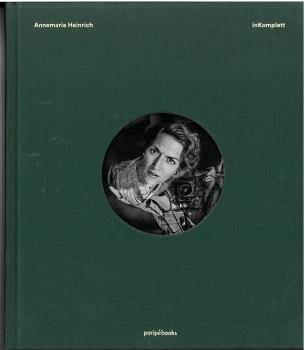 ANNEMARIE HEINRICH INKOMPLETT, de HEINRICH, ANNEMARIE | portada del libro