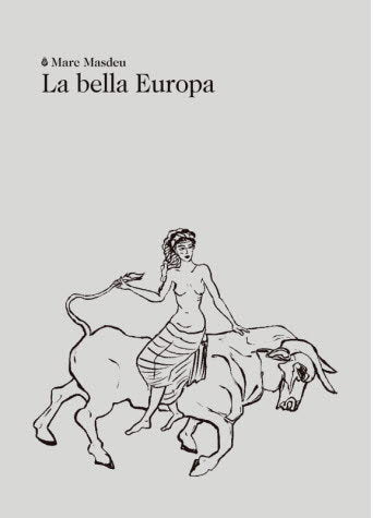 La bella Europa, de MASDEU, MARC | portada del libro