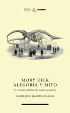 MOBY DICK. ALEGORÍA Y MITO.EL TRASFONDO SIMBÓLICO DEL MUNDO GRECOLATINO, de MARIA JOSE MARTIN VELASCO | portada del libro