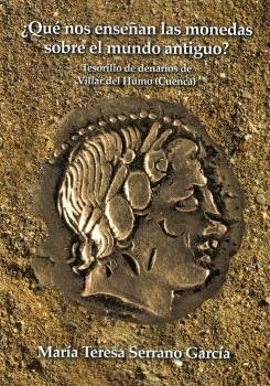 QUE NOS ENSEÑAN LAS MONEDAS SOBRE EL MUNDO ANTIGUO TESORILL, de SERRANO GARCIA, MARIA TERESA | portada del libro