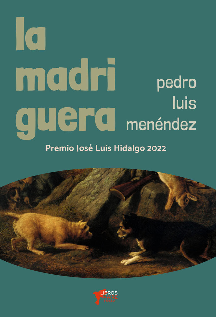 LA MADRIGUERA, de MENÉNDEZ, PEDRO LUIS | portada del libro