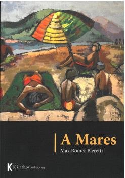 A Mares, de RÖMER PIERETTI, MAX | portada del libro