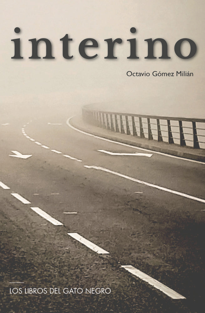 INTERINO, de GÓMEZ MILIÃN, OCTAVIO | portada del libro
