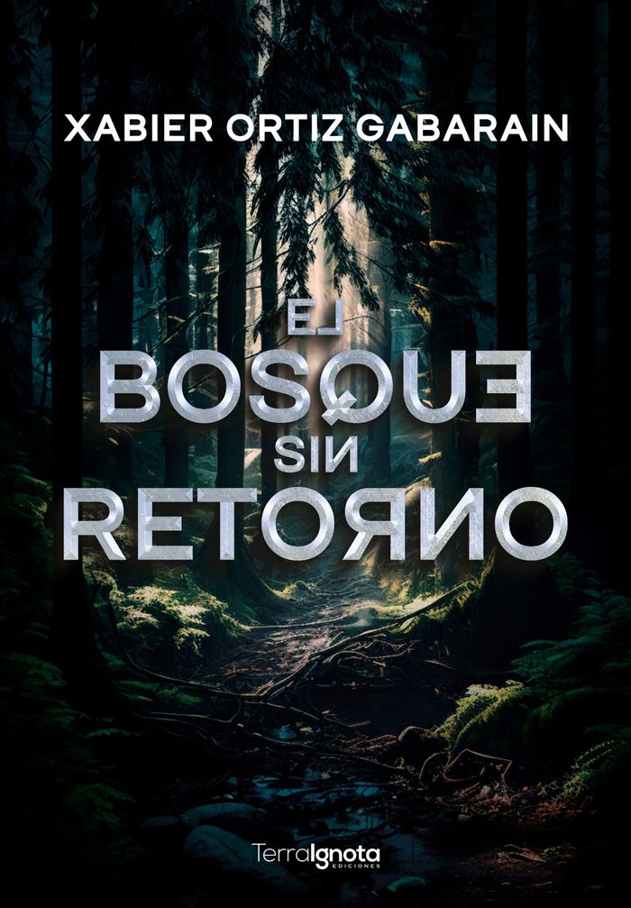 El bosque sin retorno, de Ortiz Gabarain, Xabier | portada del libro