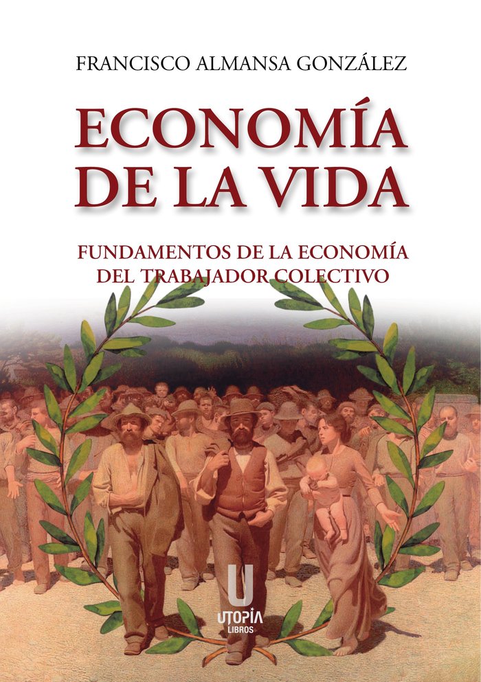 ECONOMIA DE LA VIDA, de ALMANSA GONZALEZ | portada del libro