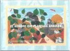 EL HOMBRE QUE PLANTABA ARBOLES, de Jean. Giono | portada del libro