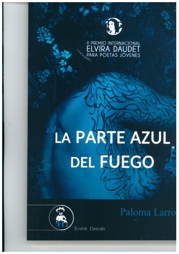 PARTE AZUL DEL FUEGO,LA, de LARROSA,PALOMA | portada del libro