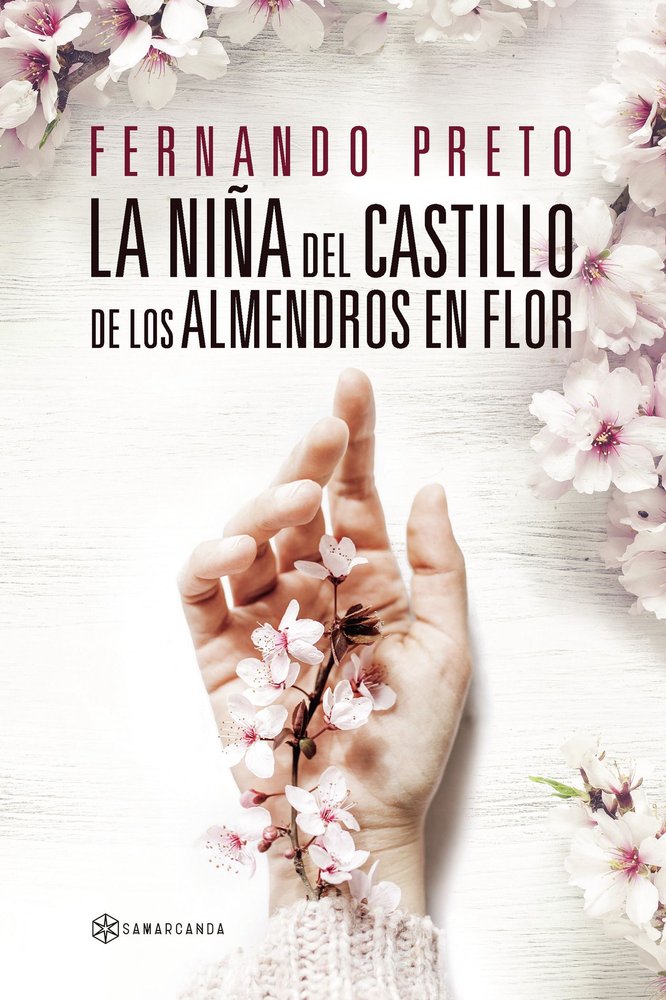 LA NIÑA DEL CASTILLO DE LOS ALMENDROS EN FLOR, de FERNANDO PRETO | portada del libro