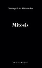 Mitosis, de DOMINGO LUIS HERNANDEZ | portada del libro