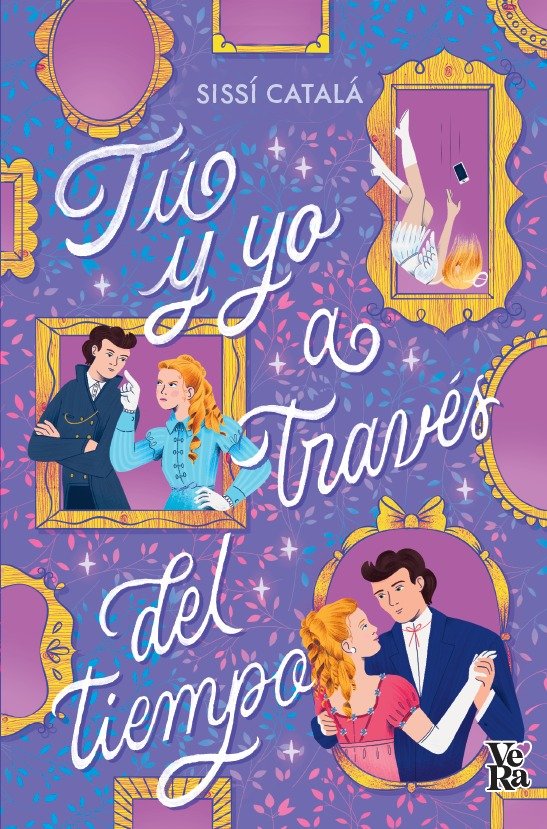 TU Y YO A TRAVES DEL TIEMPO, de CATALA, SISSI | portada del libro