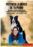 POTENCIA LA MENTE DE TU PERRO, de ADRIANA RIVILLA | portada del libro
