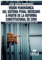 VISION PANORAMICA DEL SISTEMA PENAL MEXICANO A PARTIR DE LA, de JOSE GESTO RODRIGUEZ | portada del libro