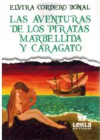 Las aventuras de los piratas Marbellida y Caragato, de ELVIRA CORDERO BONAL | portada del libro