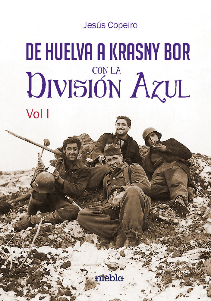 De Huelva a Krasny Bor con la División Azul (2 Vol), de Copeiro del Villar, Jesús Ramírez | portada del libro
