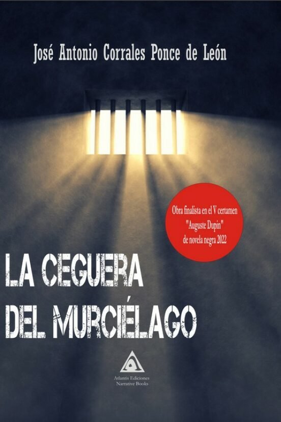 CEGUERA DEL MURCIELAGO, LA, de CORRALES PONCE DE LEON, JOSE ANTONIO | portada del libro