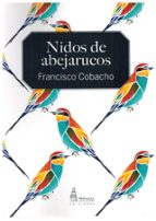 NIDOS DE ABEJARUCOS, de FRANCISCO COBACHO | portada del libro