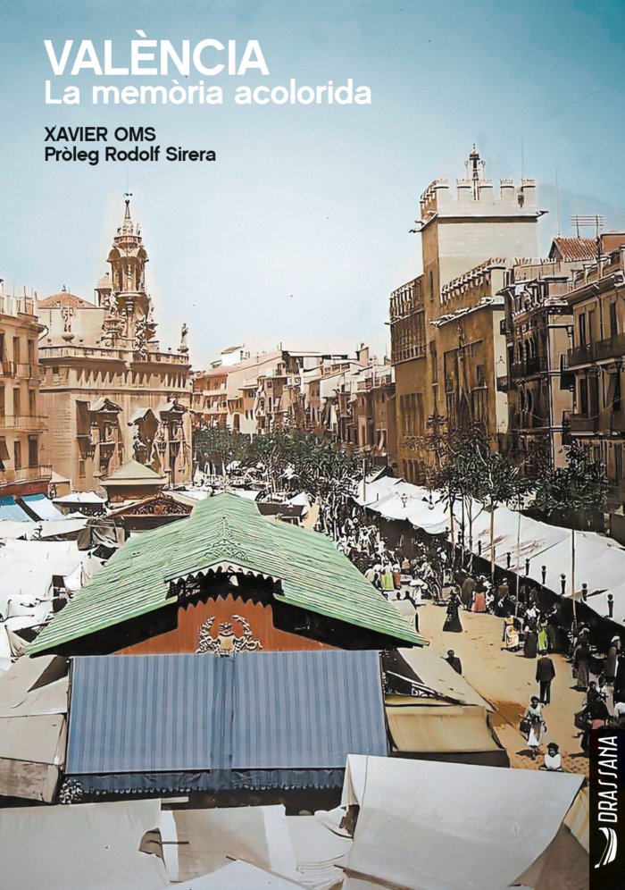 VALENCIA LA MEMORIA ACOLORIDA, de OMS, XAVIER | portada del libro