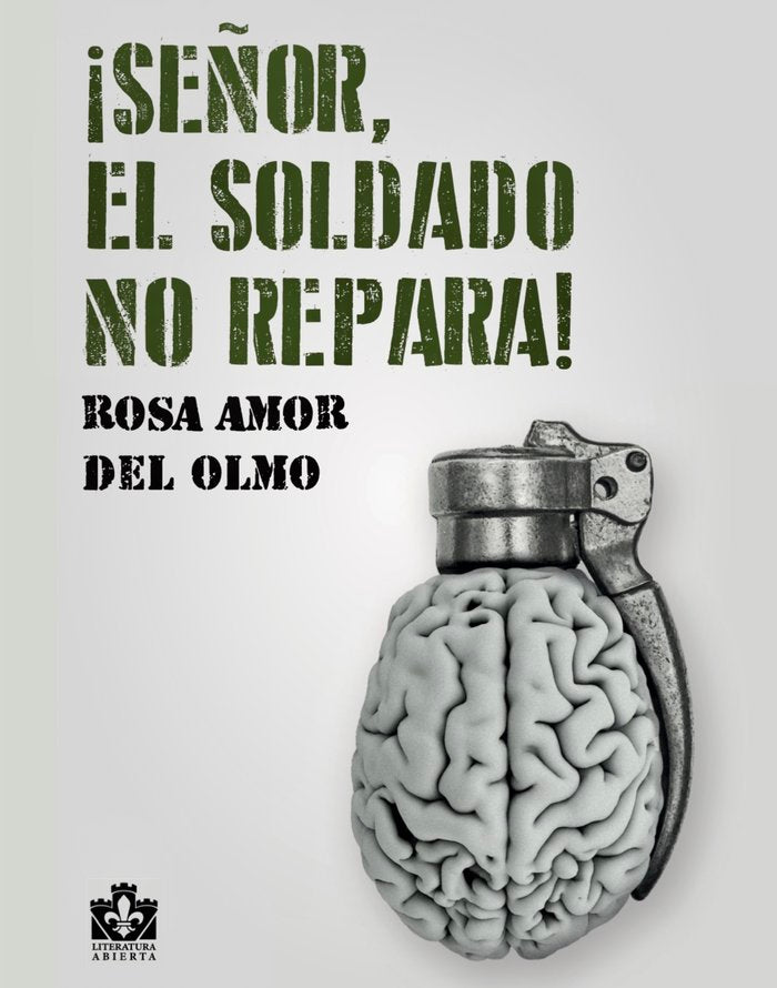 ¡Señor, el soldado no repara!, de Amor del Olmo, Rosa | portada del libro