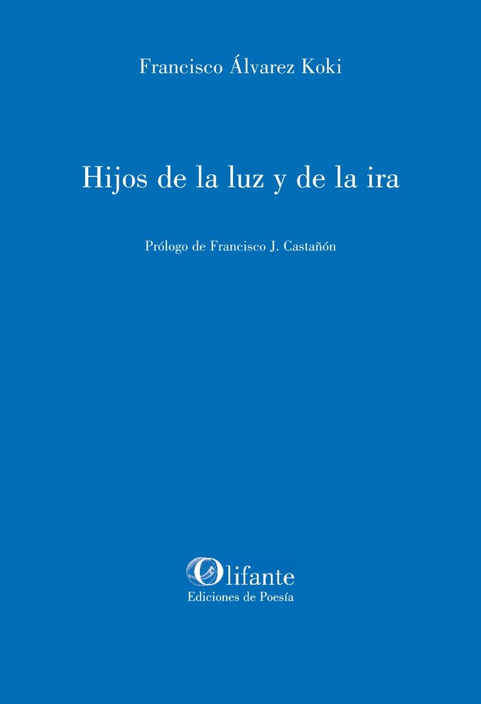 Hijos de la luz y de la ira, de ALVAREZ KOKI, FRANCISCO | portada del libro