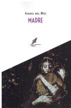 MADRE, de Isabel del Río | portada del libro