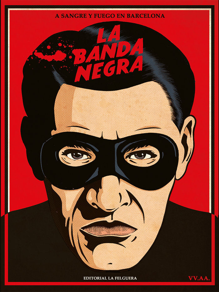LA BANDA NEGRA. A SANGRE Y FUEGO EN BARCELONA, de , VV.AA. | portada del libro