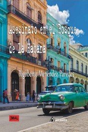 ASESINATO EN EL BOSQUE DE LA HABANA, de MENENDEZ PAREDES, RIGOBERTO | portada del libro