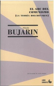 EL ABC DEL COMUNISMO LA TEORIA BOLCHEVIQUE, de BUJARIN, NIKOLAI | portada del libro