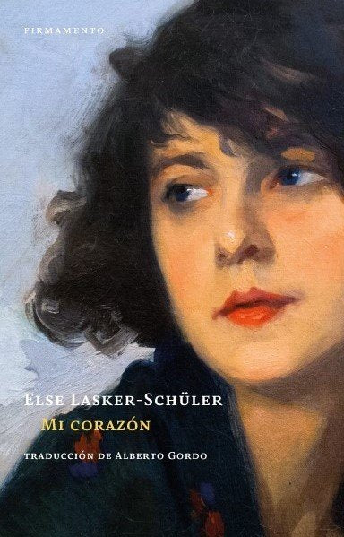MI CORAZON, de LASKER-SCHULER, ELSE | portada del libro