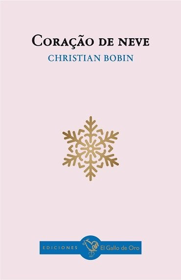 CORAÇÃO DE NEVE, de BOBIN, CHRISTIAN | portada del libro