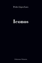 Iconos, de Pedro López Lara | portada del libro
