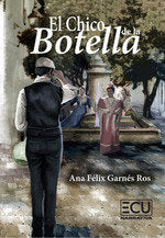 EL CHICO DE LA BOTELLA, de FELIX GARNES ROS, ANA | portada del libro