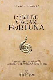 LART DE CREAR FORTUNA, de CUGUERO ESCOFET | portada del libro