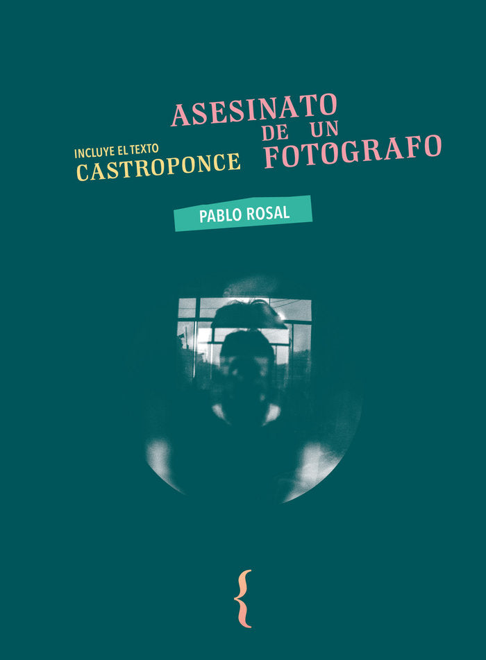 Asesinato de un fotógrafo, de Rosal, Pablo | portada del libro
