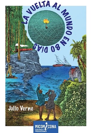 VUELTA AL MUNDO EN OCHENTA DIAS, LA - LECTURAS + TEATRO, de VERNE, JULIO | portada del libro
