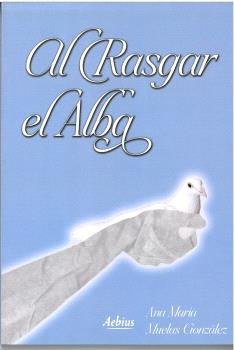 AL RASGAR EL ALBA, de MUELAS GONZALEZ, ANA MARIA | portada del libro