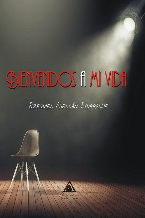BIENVENIDOS A MI VIDA, de ABELLAN ITURRALDE, EZEQUIEL | portada del libro