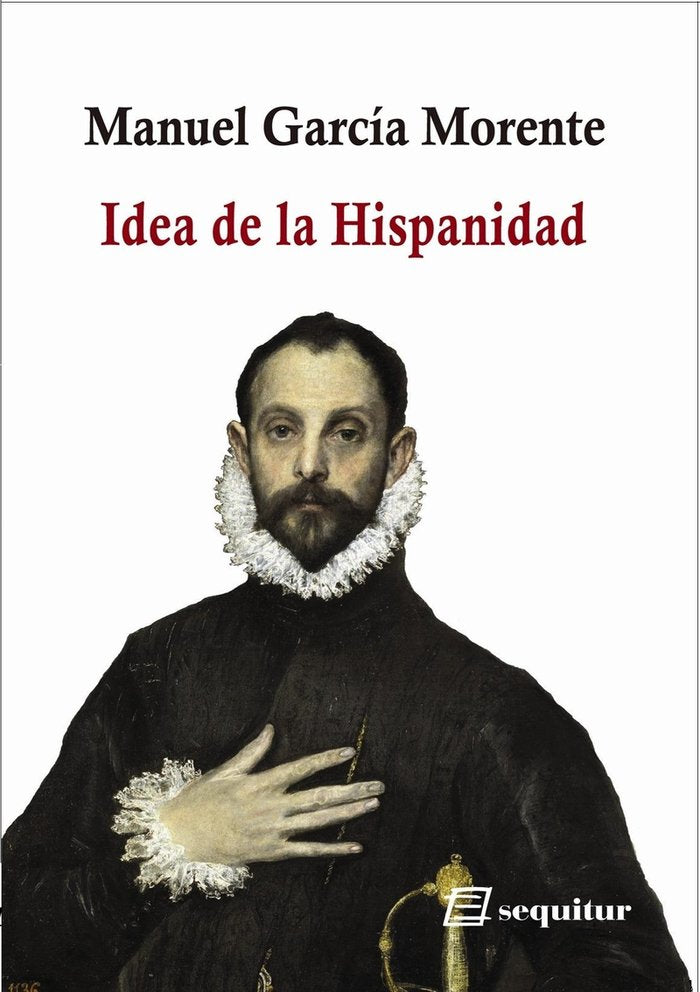 IDEA DE LA HISPANIDAD, de GARCIA MORENTE, MANUEL | portada del libro