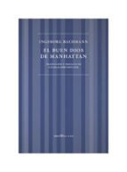 BUEN DIOS DE MANHATTAN, EL, de Ingeborg Bachmann | portada del libro